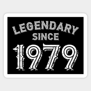 Legendary Since 1979 Magnet